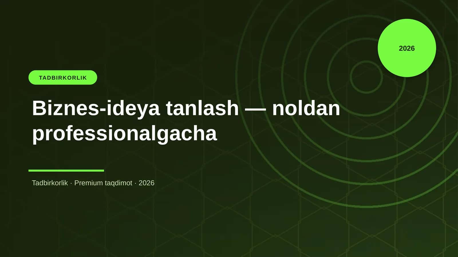 Biznes-ideya tanlash — noldan professionalgacha