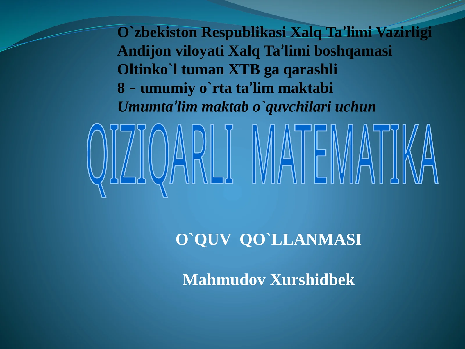 QIZIQARLI MATEMATIKA O`QUV QO`LLANMASI