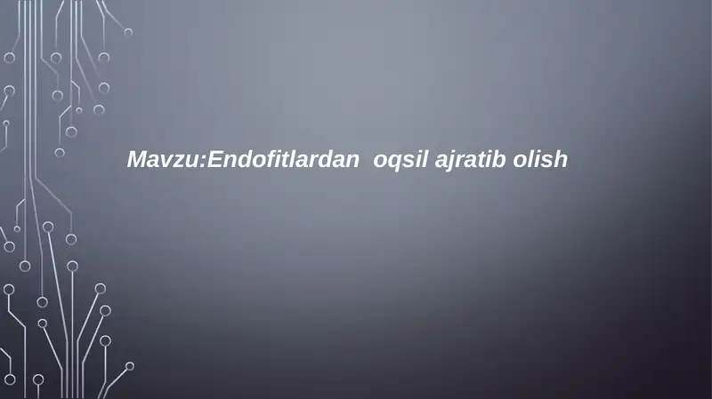 Endofitlardan oqsil ajratib olish