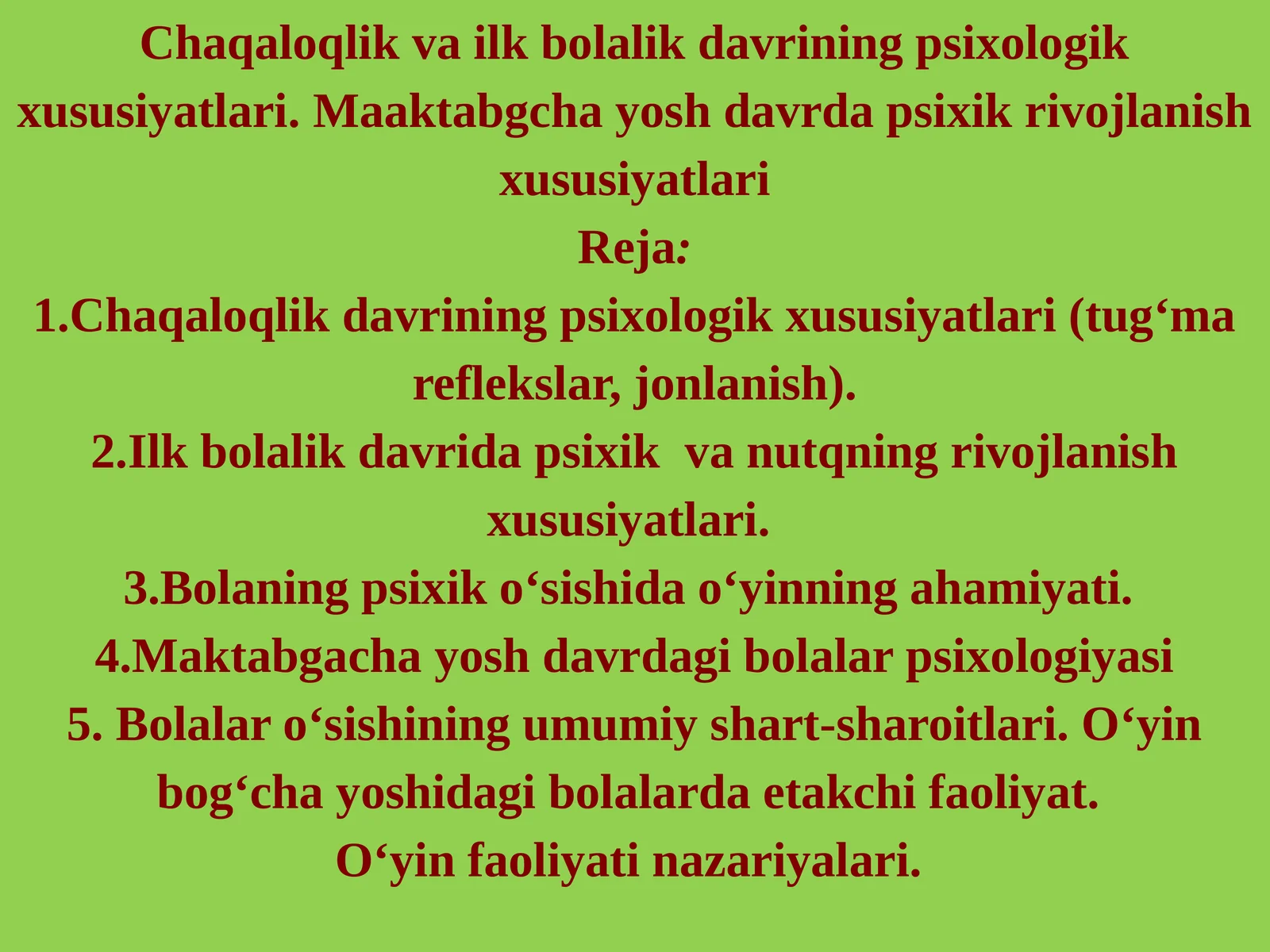 Chaqaloqlik va ilk bolalik davrining psixologik xususiyatlari