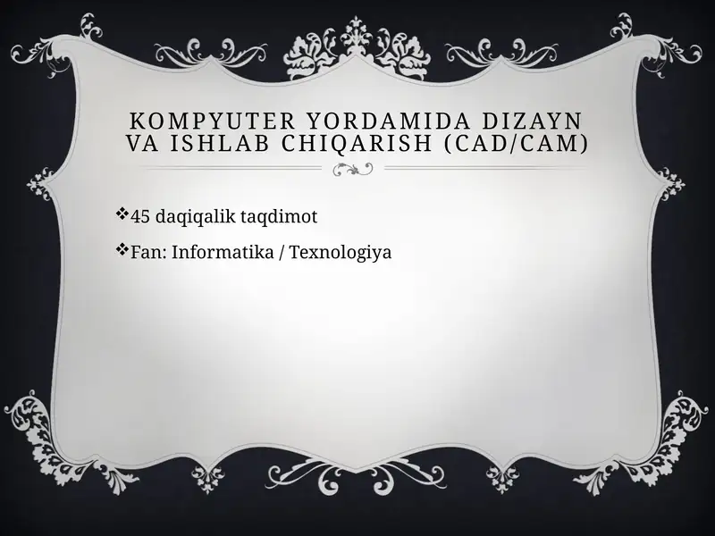 Kompyuter yordamida dizayn va ishlab chiqarish (CAD/CAM)