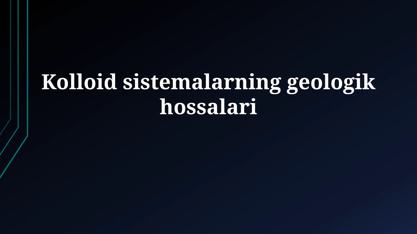Kolloid sistemalarning geologik xossalari