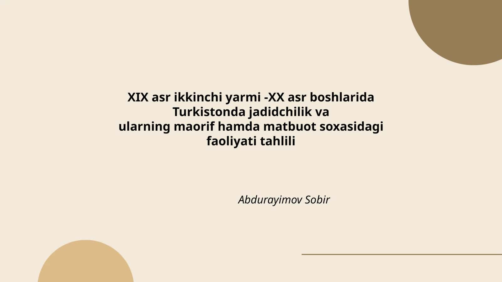 XIX asr ikkinchi yarmi -XX asr boshlarida Turkistonda jadidchilik va
