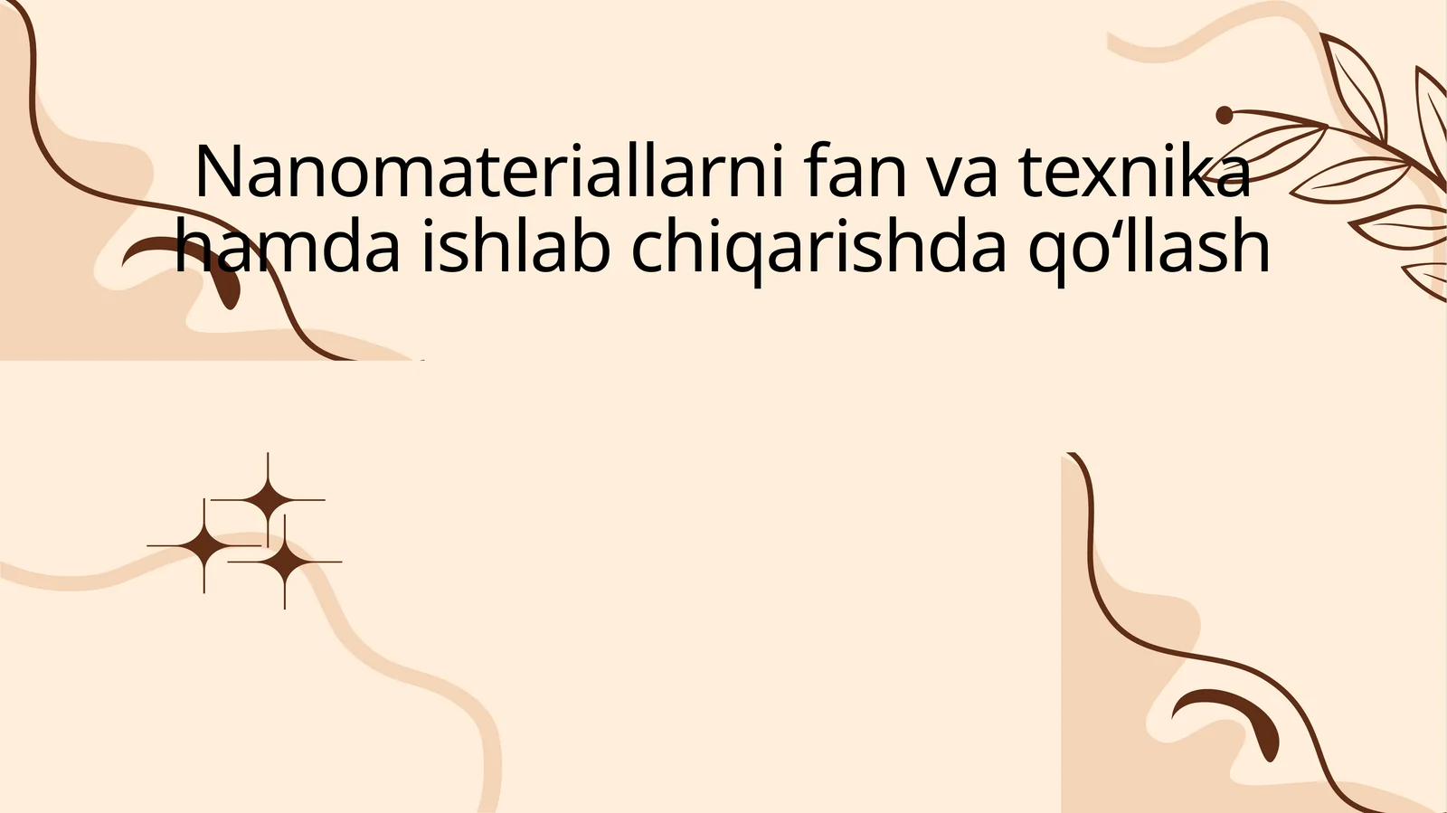 Nanomateriallarni fan va texnika hamda ishlab chiqarishda qoʻllash