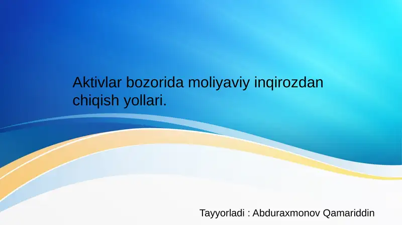 Aktivlar bozorida moliyaviy inqirozdan chiqish yollari