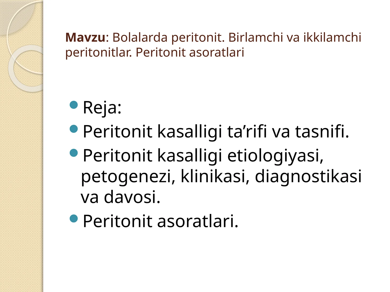 Bolalardaperitonit.Birlamchi va ikkilamchi peritonitlar.Peritonit asoratlari