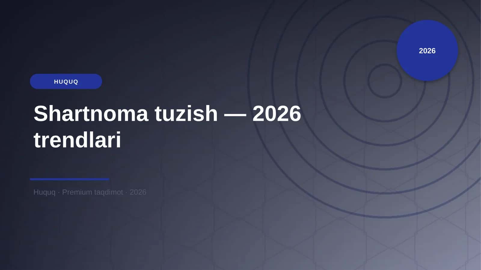 Shartnoma tuzish — 2026 trendlari