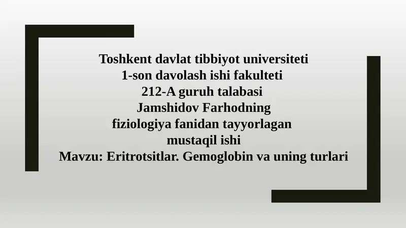 Eritrotsitlar. Gemoglobin va uning turlari