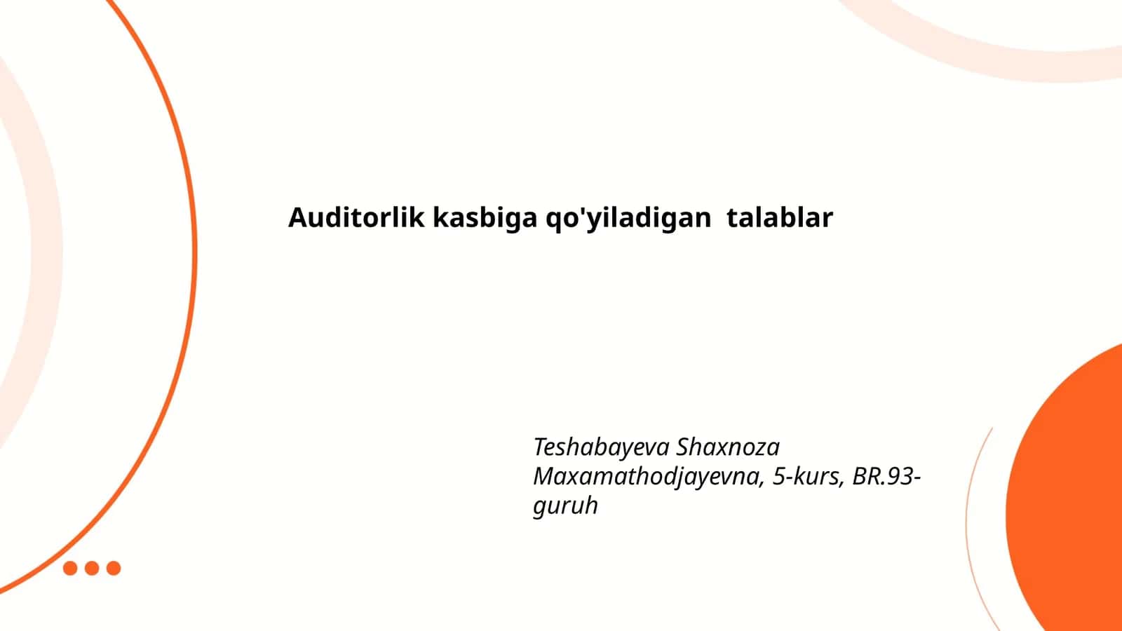 Auditorlik kasbiga qo'yiladigan talablar