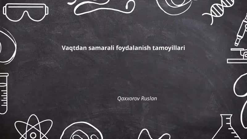 Vaqtdan samarali foydalanish tamoyillari