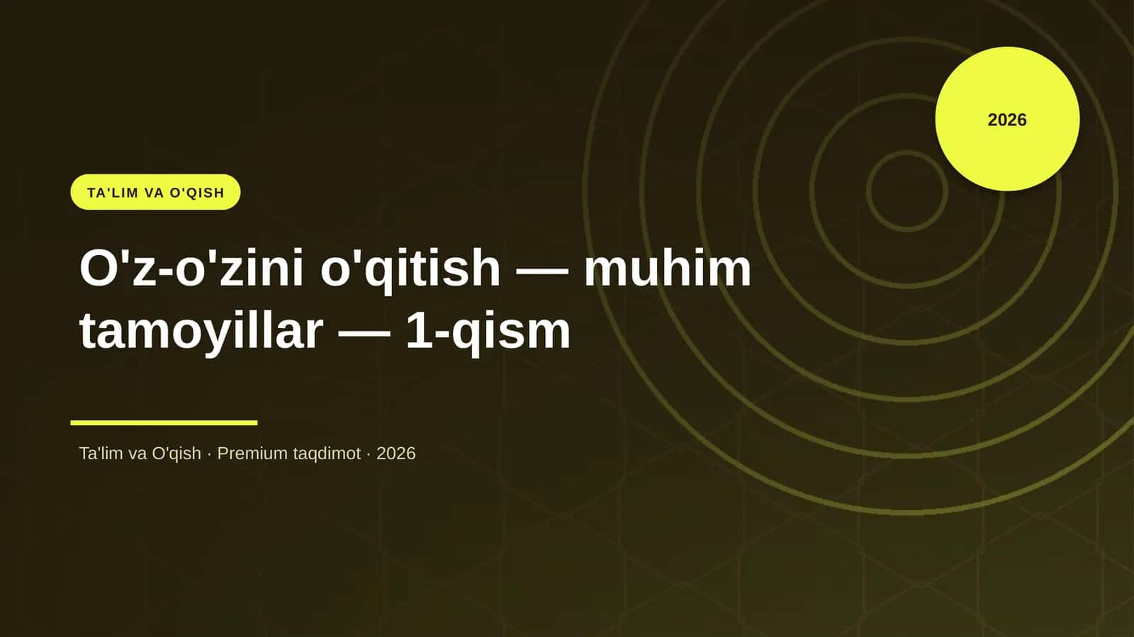 O'z-o'zini o'qitish — muhim tamoyillar — 1-qism
