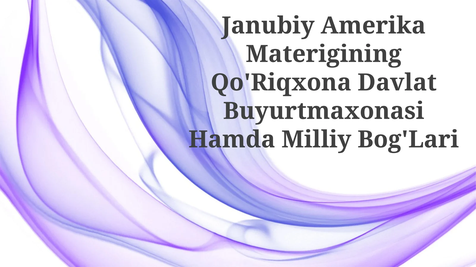 Janubiy Amerika Materigining Qo'Riqxona Davlat Buyurtmaxonasi Hamda Milliy Bog'Lari