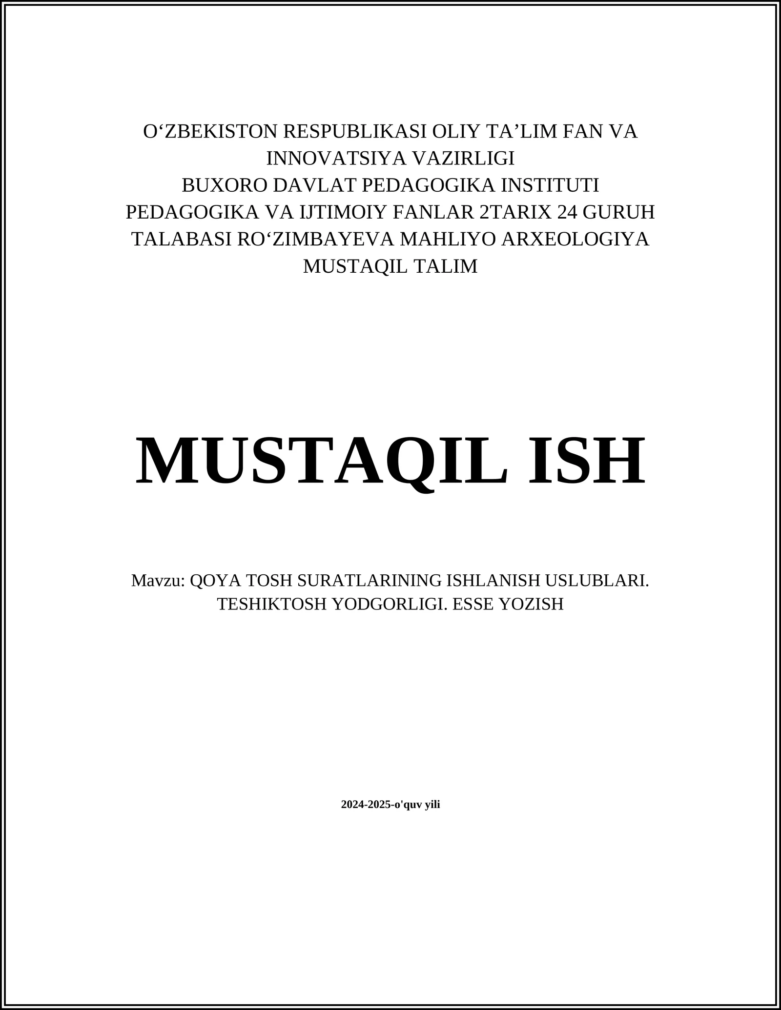 QOYA TOSH SURATLARINING ISHLANISH USLUBLARI. TESHIKTOSH YODGORLIGI. ESSE YOZISH