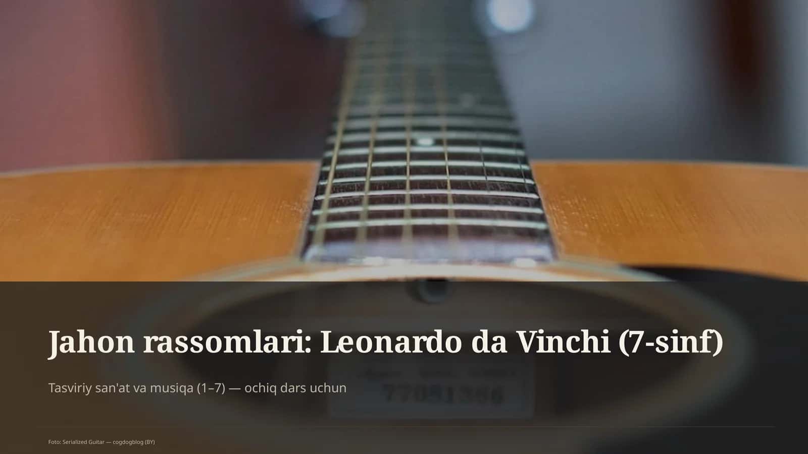 Jahon rassomlari: Leonardo da Vinchi (7-sinf)