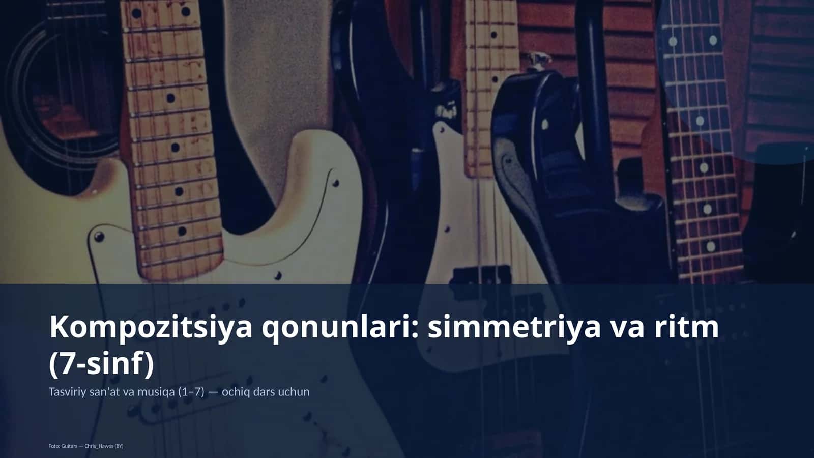 Kompozitsiya qonunlari: simmetriya va ritm (7-sinf)
