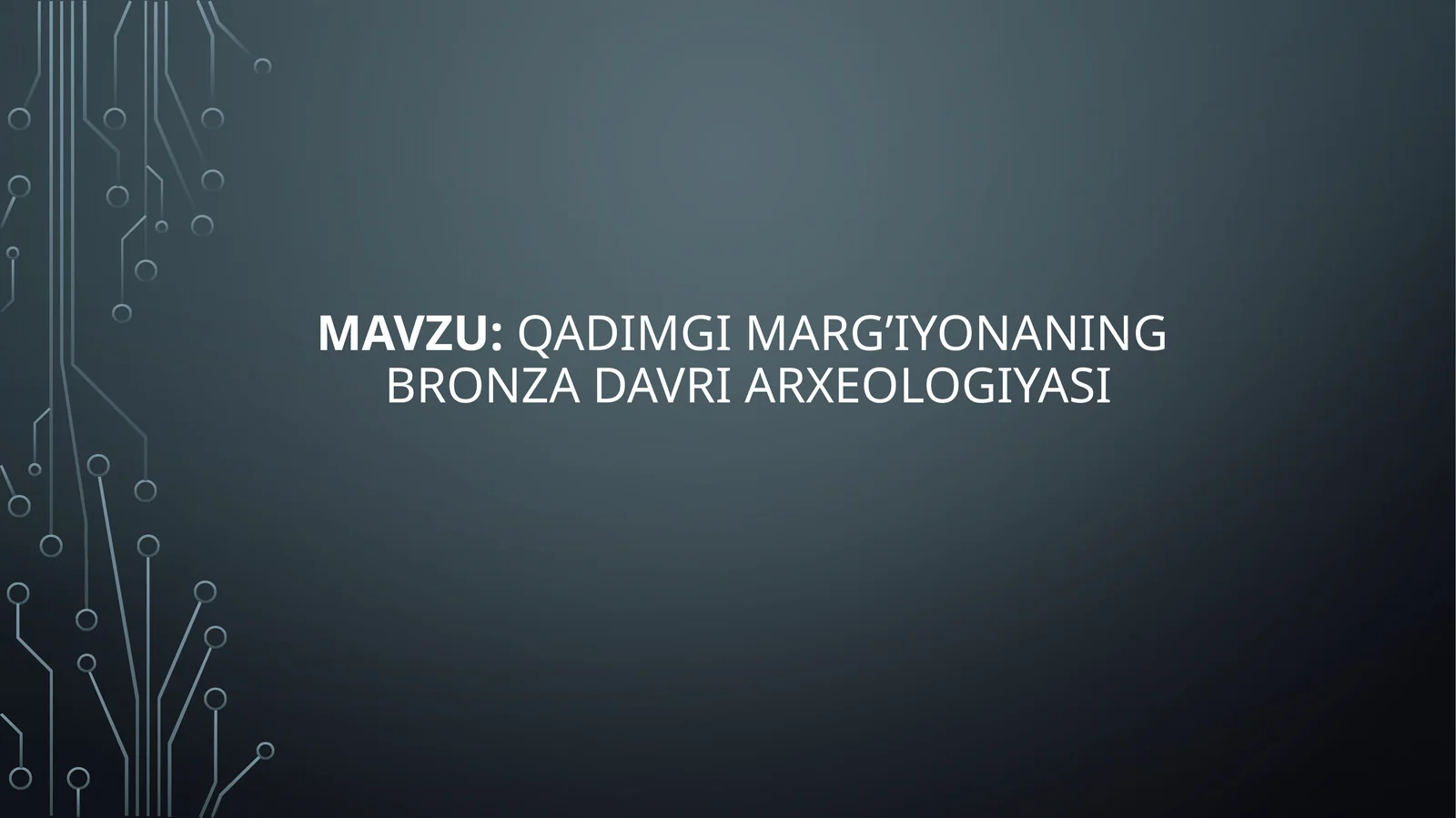 qadimgi marg’iyonaning bronza davri arxeologiyasi