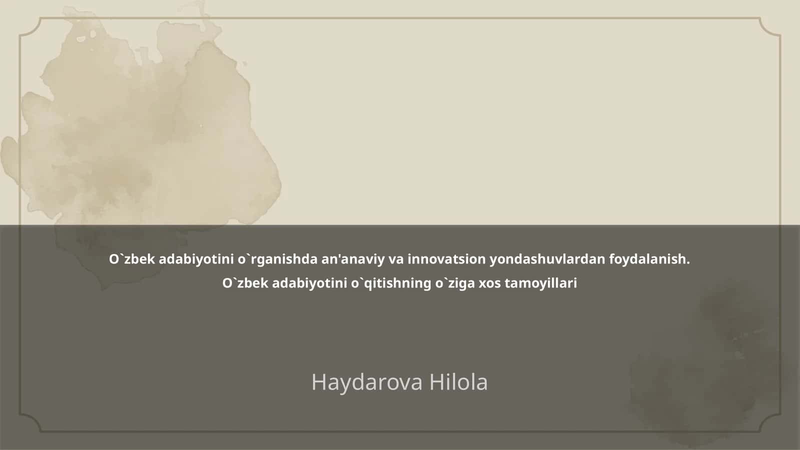 O`zbek adabiyotini o`rganishda an'anaviy va innovatsion yondashuvlardan foydalanish