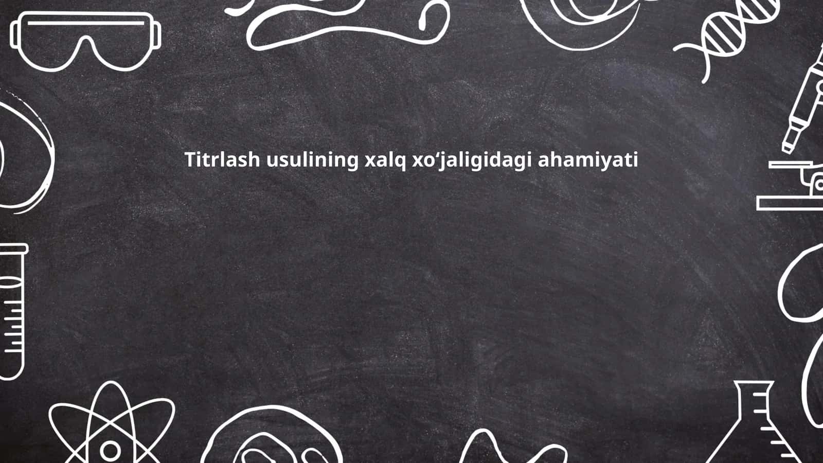 Titrlash usulining xalq xoʻjaligidagi ahamiyati