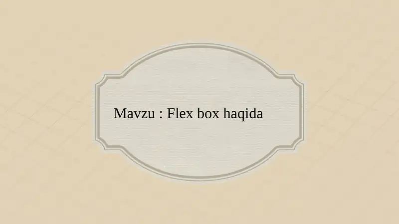 Flexbox (Flexible Box)