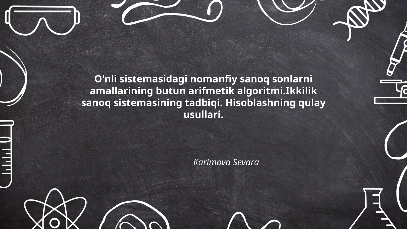 O'nli sistemasidagi nomanfiy sanoq sonlarni amallarining butun arifmetik algoritmi.Ikkilik sanoq sistemasining tadbiqi. Hisoblashning qulay usullari