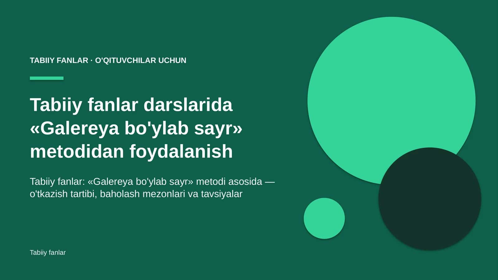 tabiiy fanlar darslarida galereya bo'ylab sayr metodidan foydalanish 6634