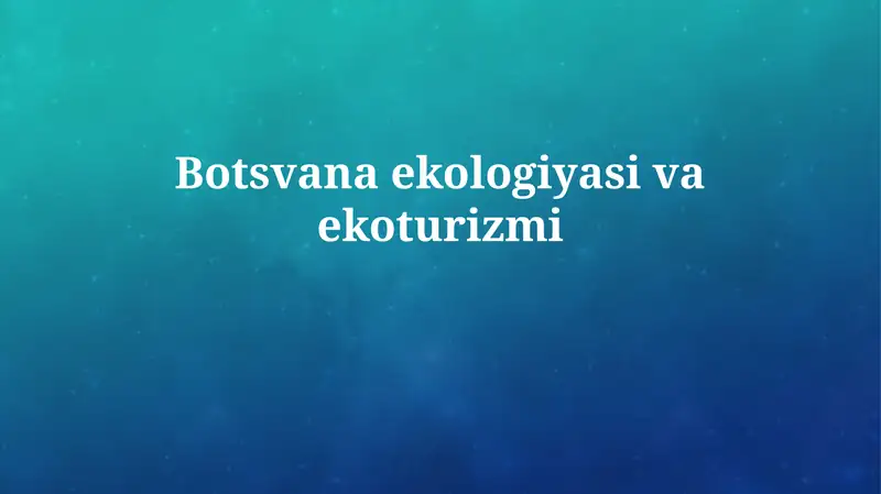 Botsvana ekologiyasivaekoturizmi