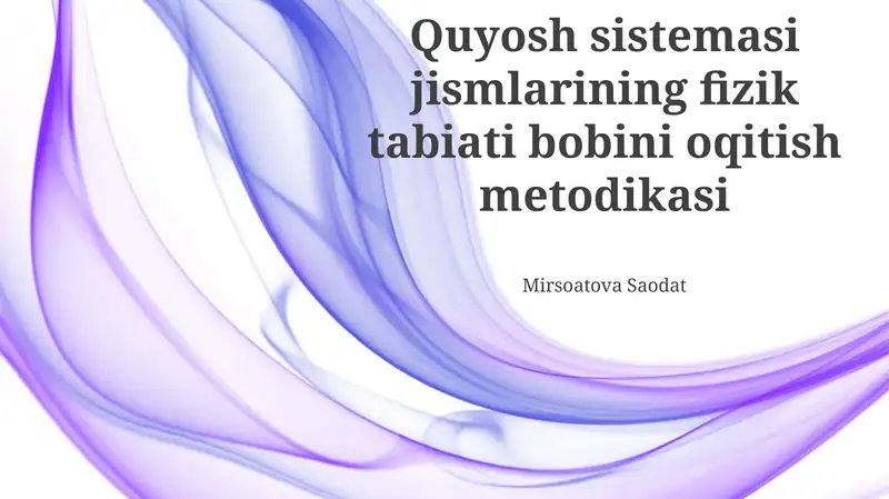 Quyosh sistemasi jismlarining fizik tabiati bobini oqitish metodikasi