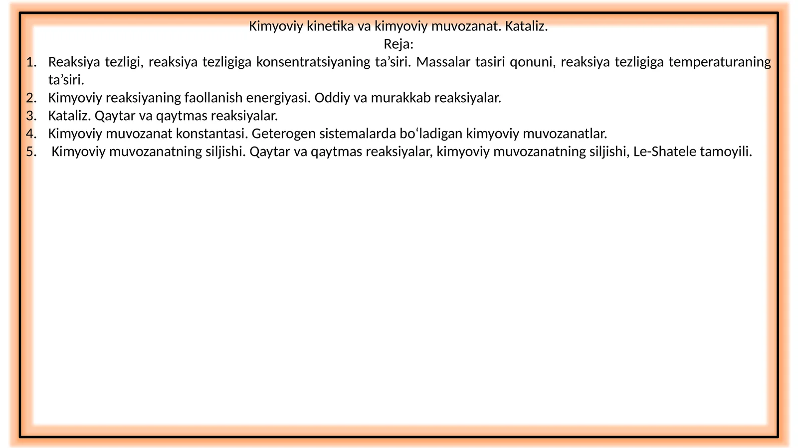 Kimyoviy kinetika va kimyoviy muvozanat. Kataliz