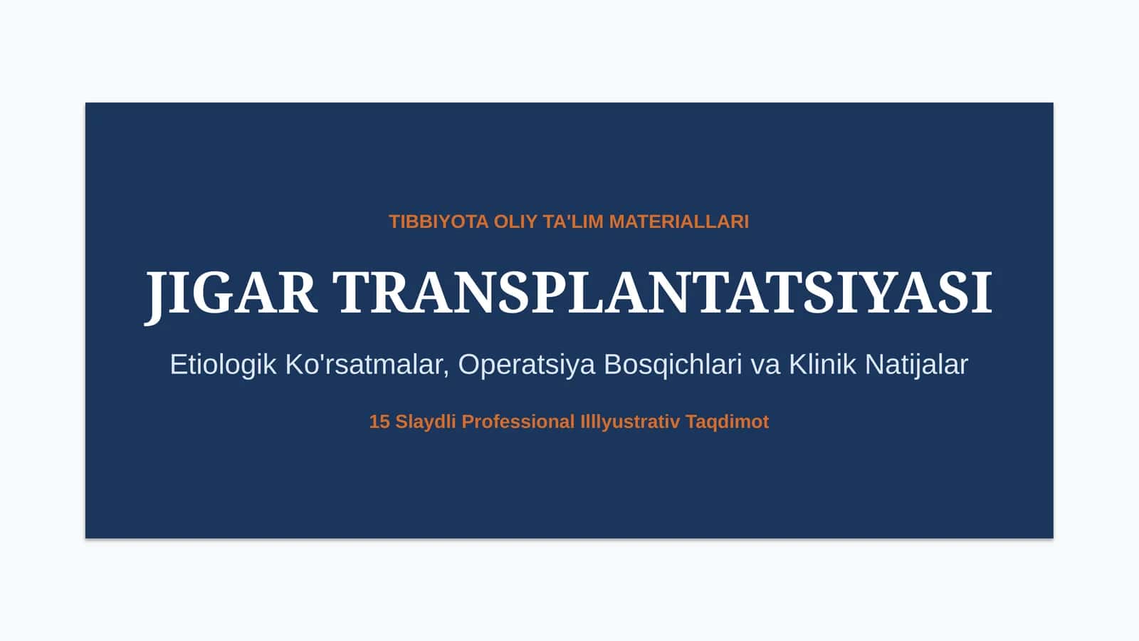 Jigar transplantatsiyasi — Ko‘rsatmalar va natijalar | 15 slayd
