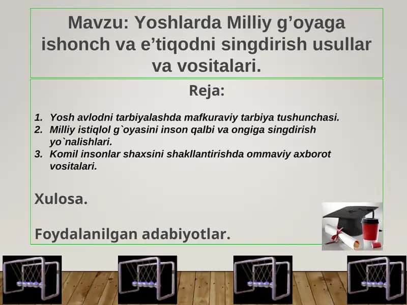 Yoshlarda Milliy g’oyaga ishonch va e’tiqodni singdirish usullar va vositalari