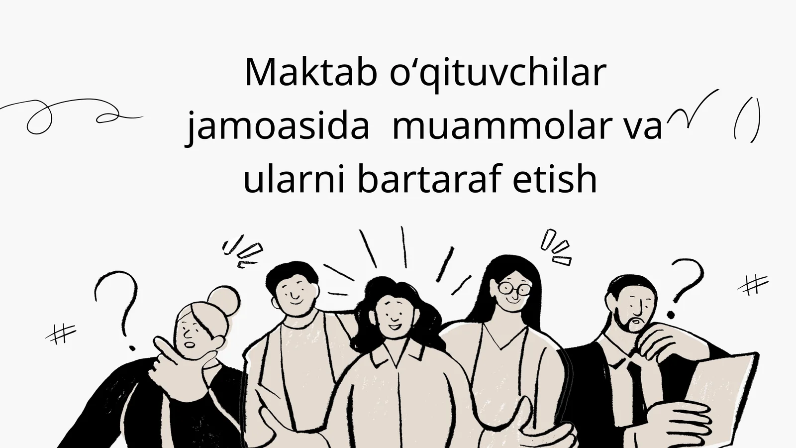 Maktab oʻqituvchilar jamoasida muammolar va ularni bartaraf etish