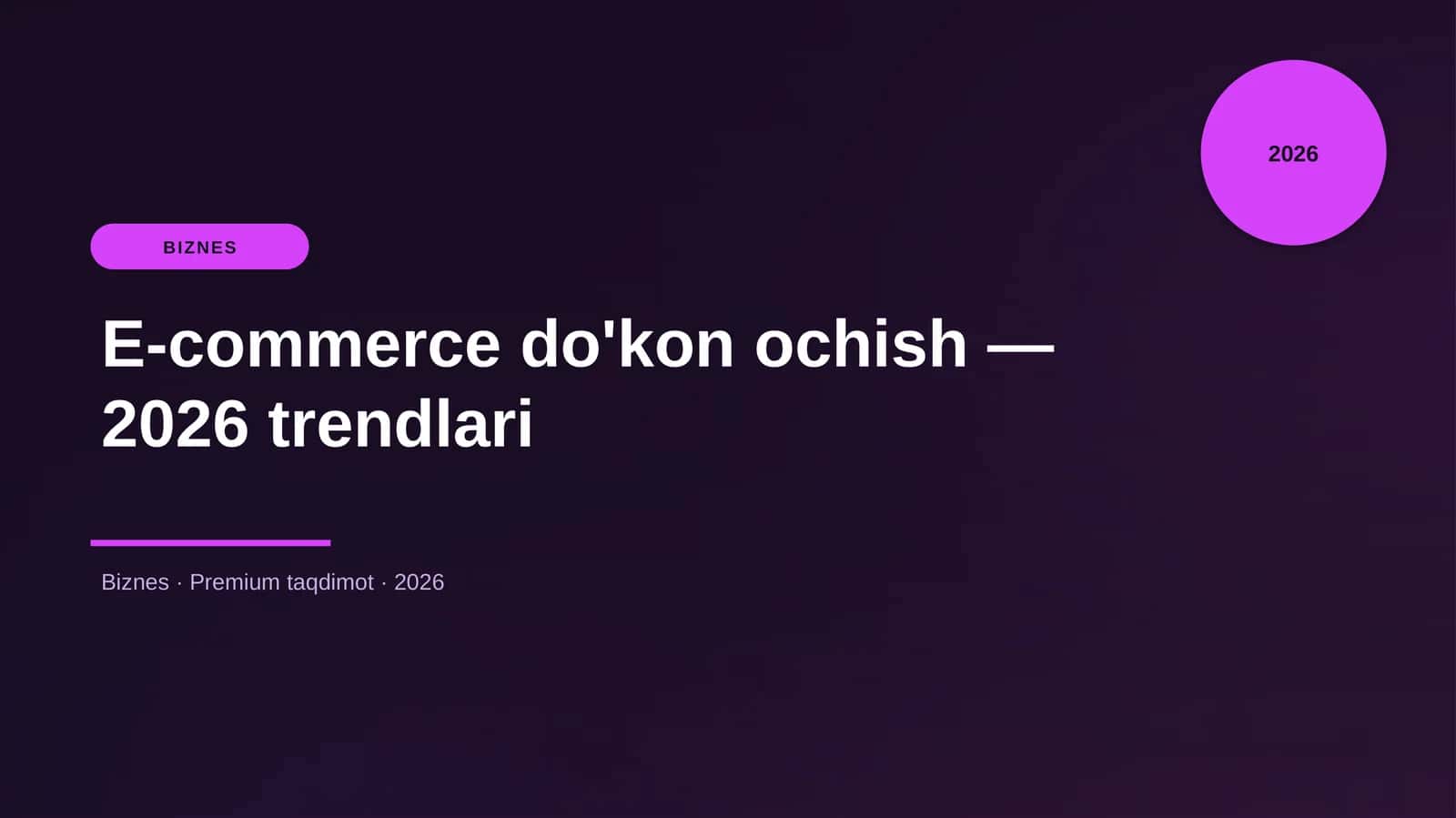 E-commerce do'kon ochish — 2026 trendlari
