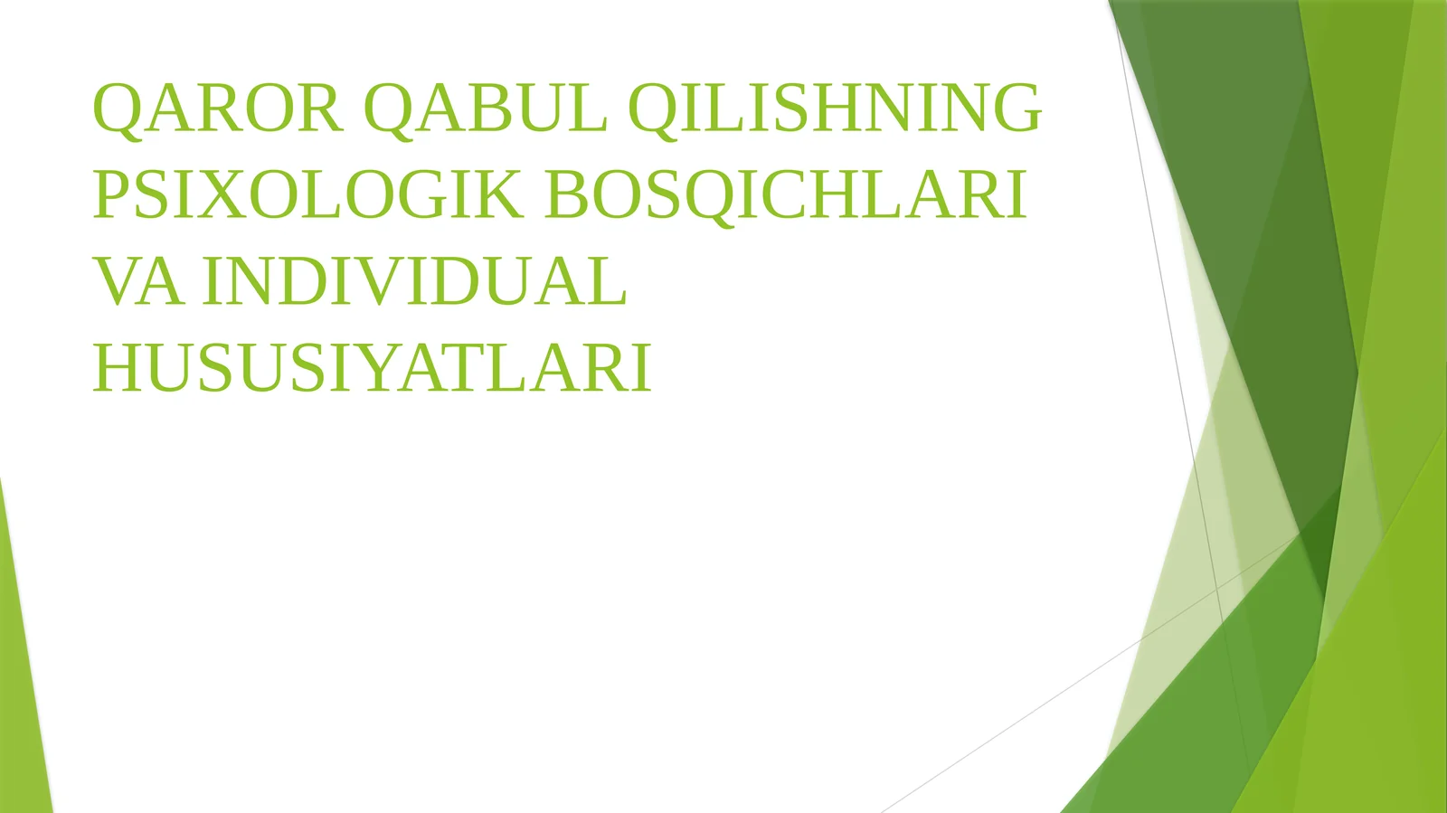 QAROR QABUL QILISHNING PSIXOLOGIK BOSQICHLARI VA INDIVIDUAL HUSUSIYATLARI