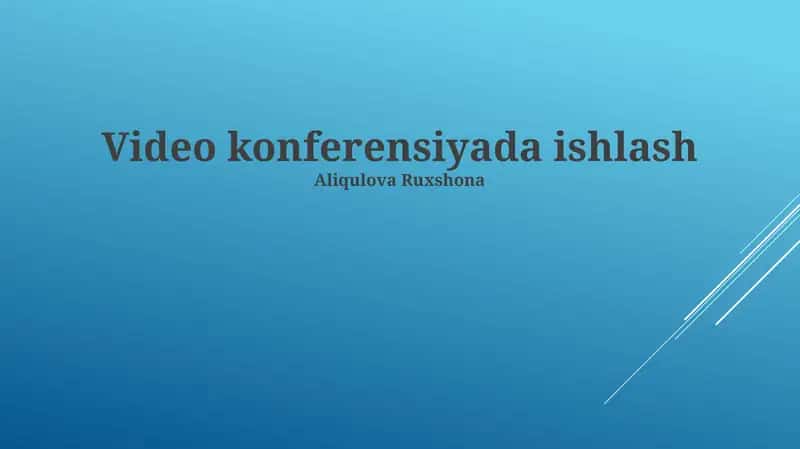 VideoKonferensiya Ishning Afzalliklari