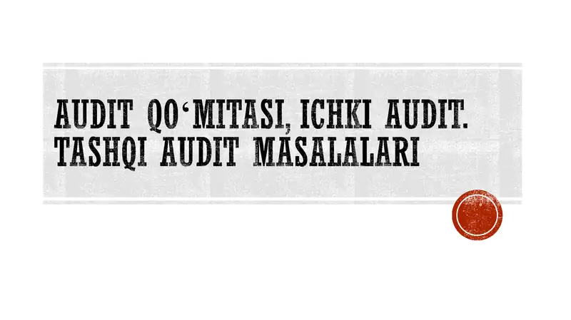 Audit qoʻmitasi ichki audit. tashqi audit masalalari