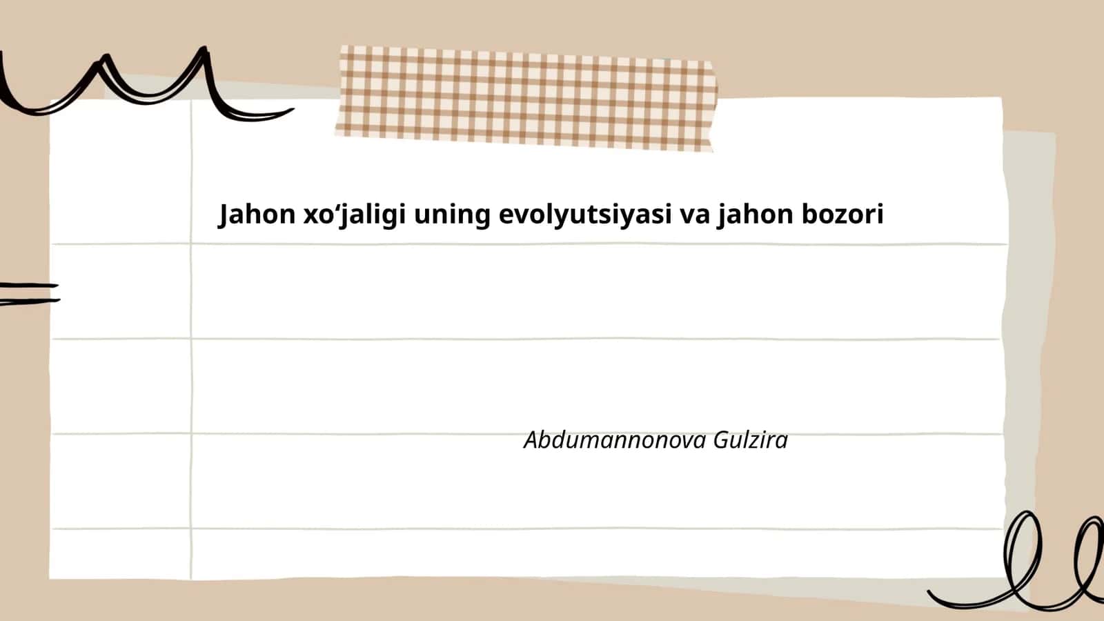 Jahon xo'jaligi uning evolyutsiyasi va jahon bozori Abdumannonova Gulzira