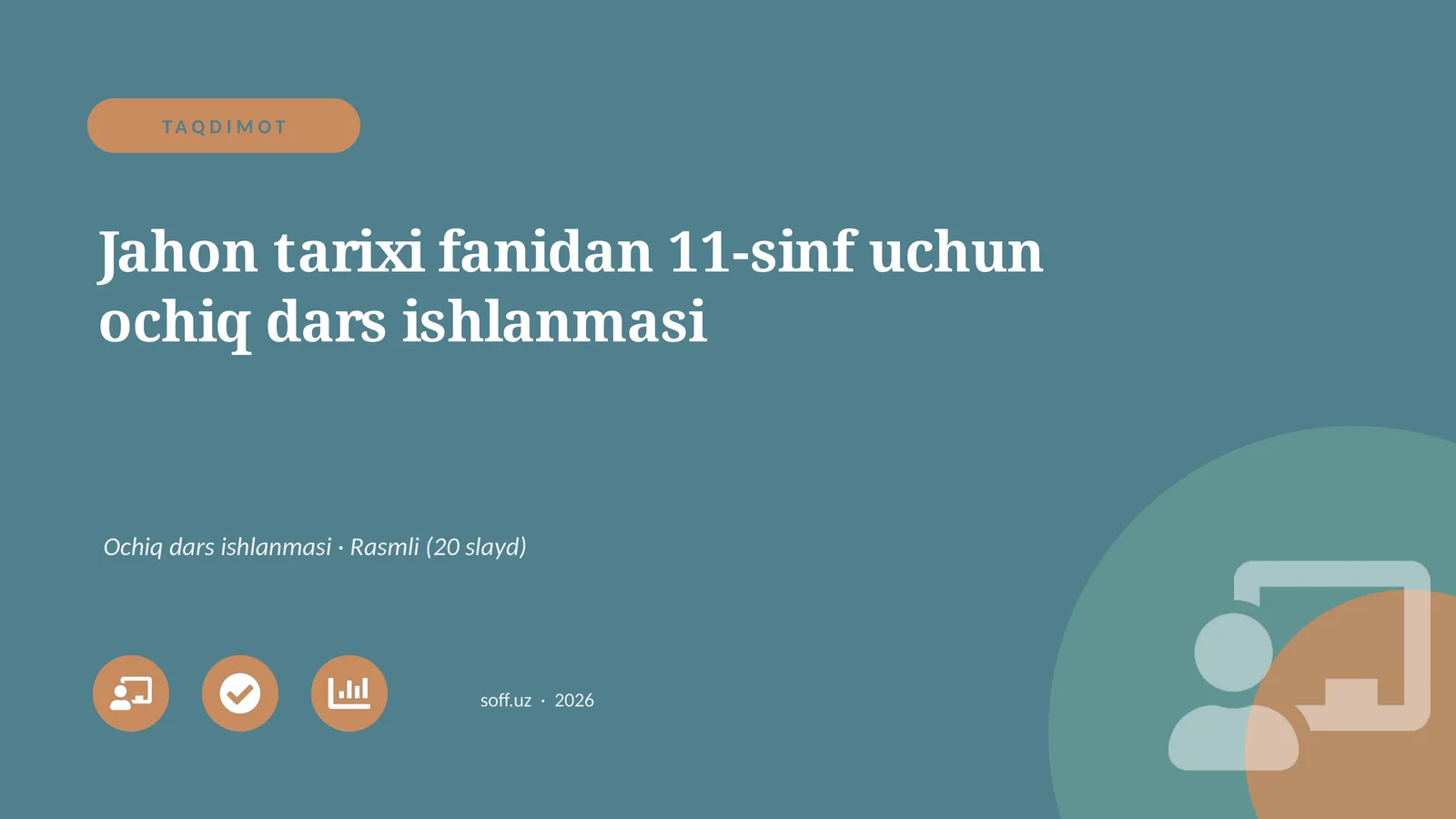 Jahon tarixi fanidan 11-sinf uchun ochiq dars ishlanmasi