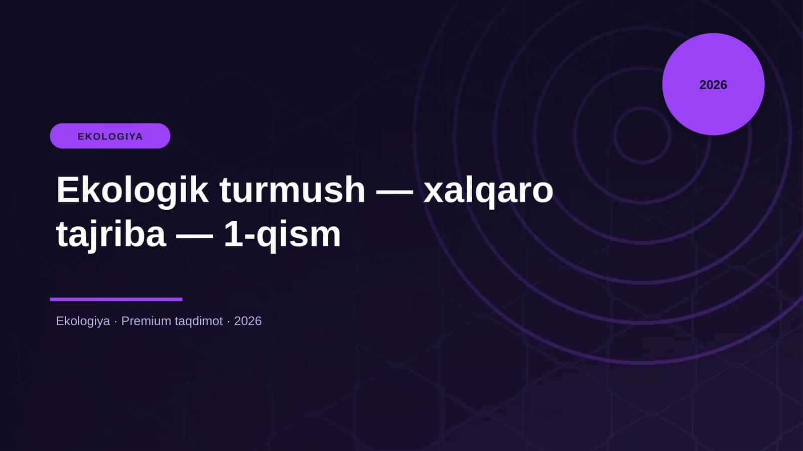Ekologik turmush — xalqaro tajriba — 1-qism