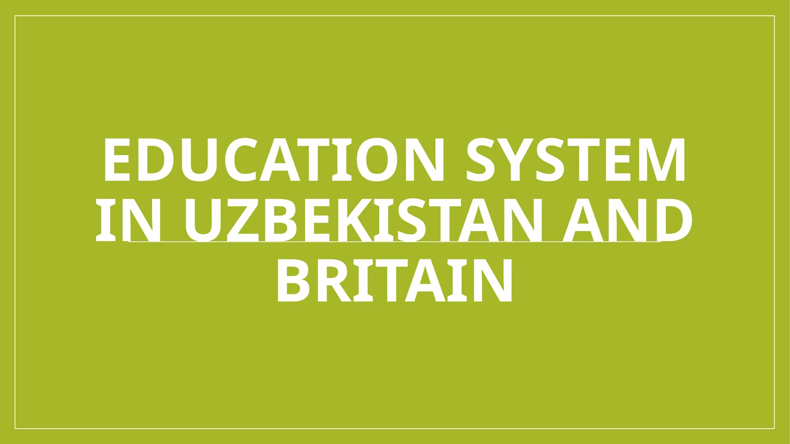 Education system in uzbekistan and britain