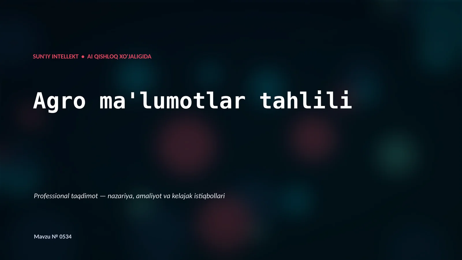 SUN'IY INTELLEKT • AI QISHLOQ XO'JALIGIDA