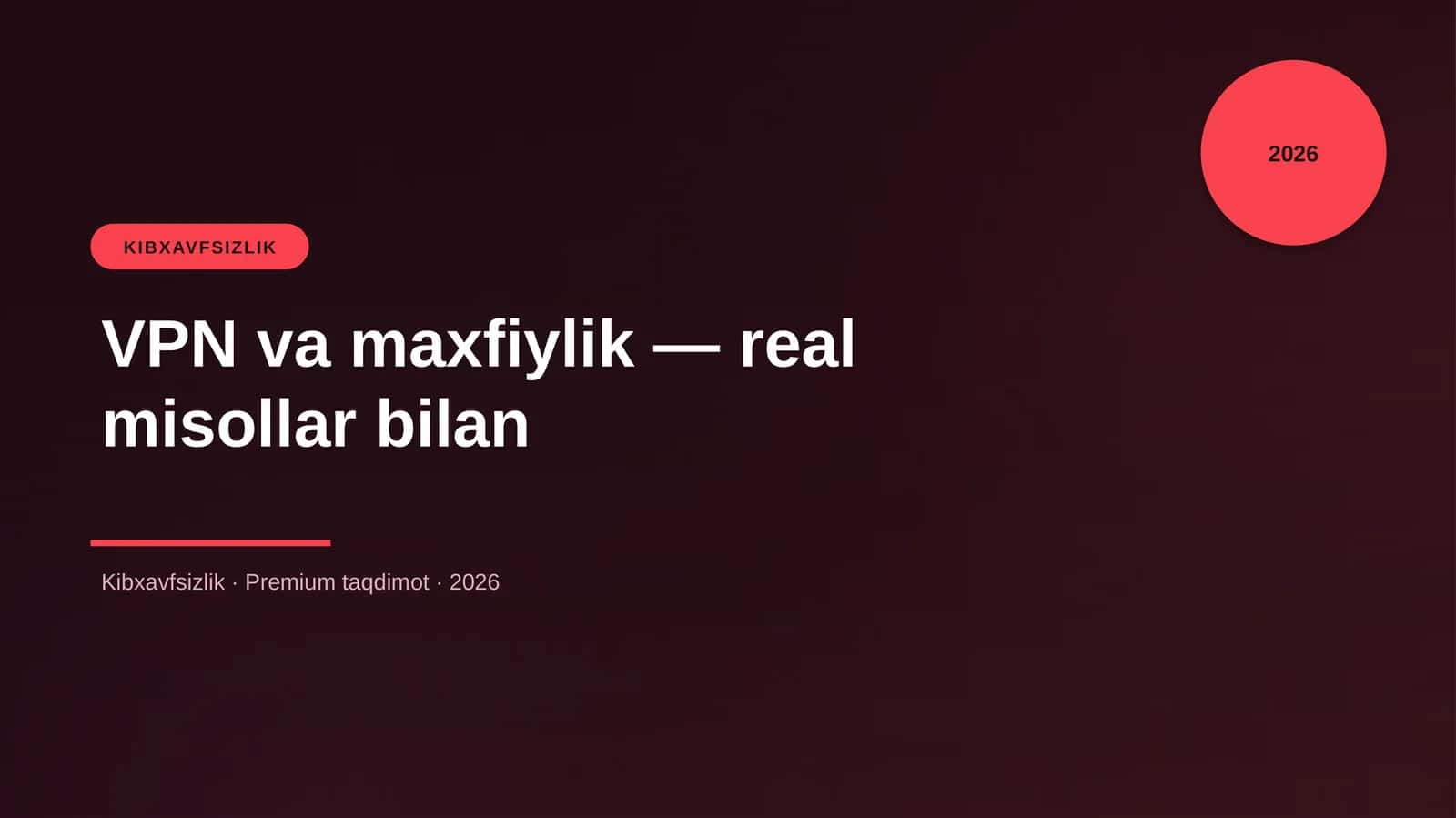 VPN va maxfiylik — real misollar bilan