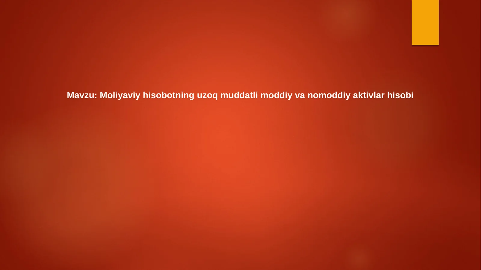 Uzoq muddatli aktivlarni hisobga olish asoslari