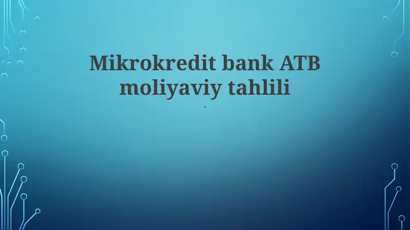 Mikrokredit bank ATB moliyaviy tahlili