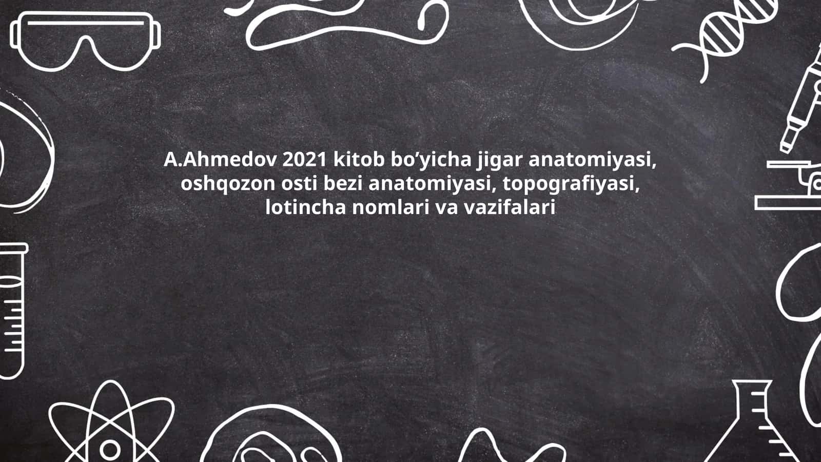 A.Ahmedov 2021 kitob bo’yicha jigar anatomiyasi