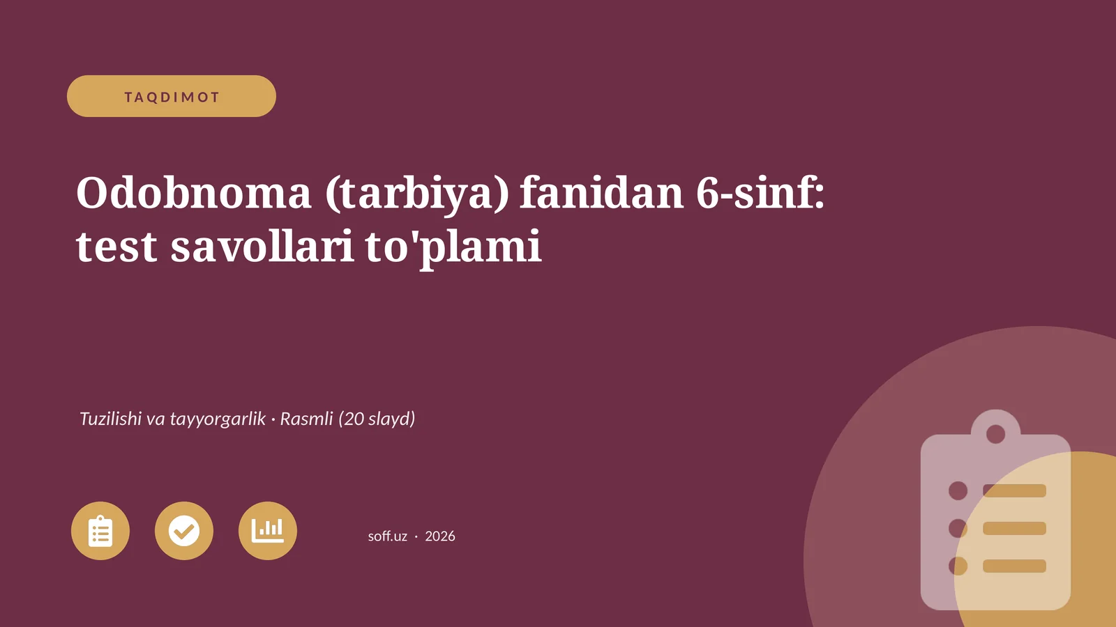 Odobnoma (tarbiya) fanidan 6-sinf: test savollari to'plami