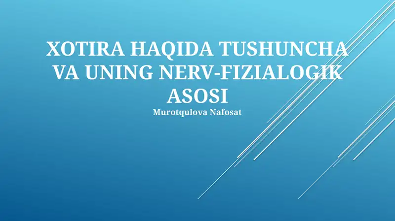 XOTIRA HAQIDA TUSHUNCHA VA UNING NERV-FIZIALOGIK ASOSI