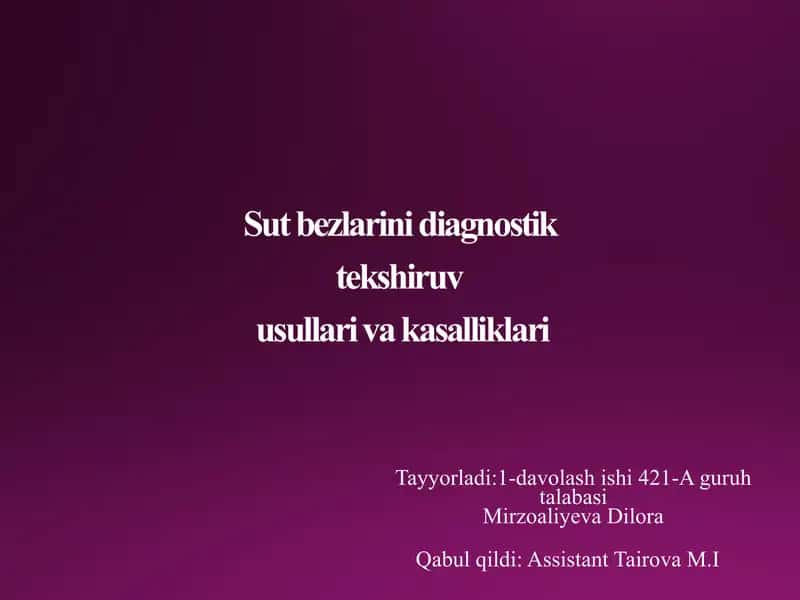 Sut bezlarini diagnostik tekshiruvusullari va kasalliklari