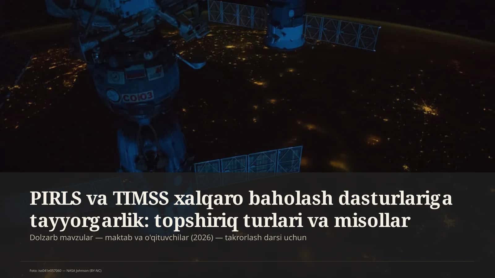 PIRLS va TIMSS xalqaro baholash dasturlariga tayyorgarlik: topshiriq turlari va misollar
