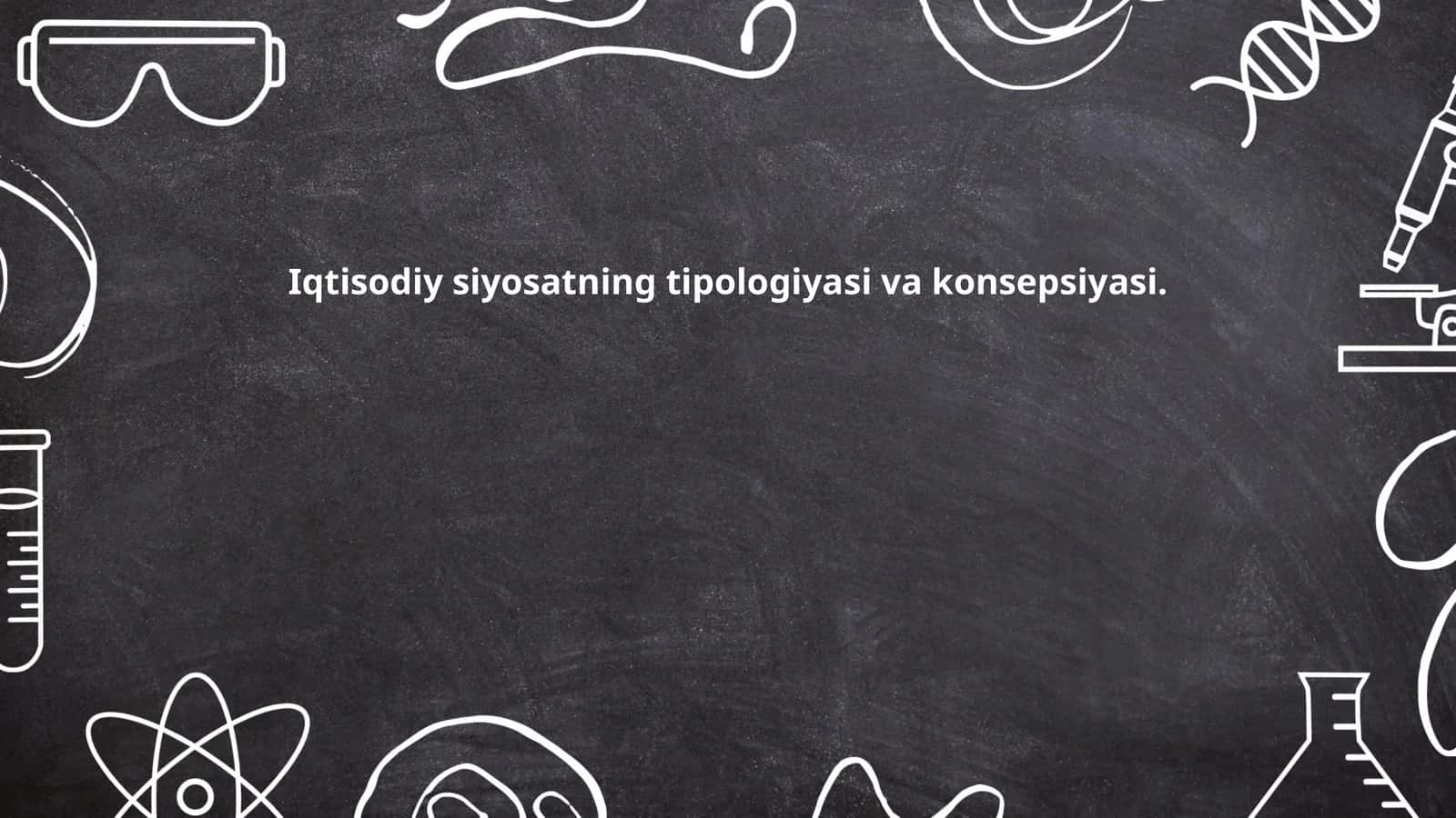 Iqtisodiy siyosatning tipologiyasi va konsepsiyasi
