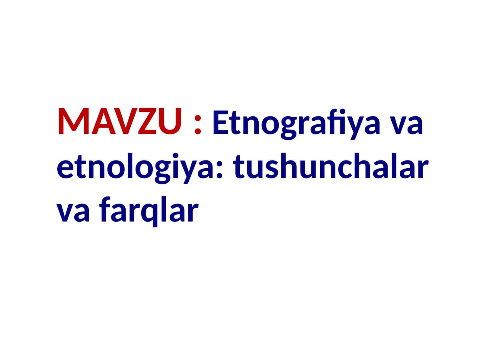 Etnografiya va etnologiya: tushunchalar va farqlar